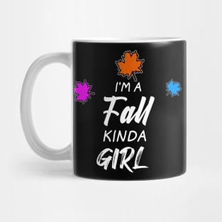 I'm A Fall Kinda Girl Mug